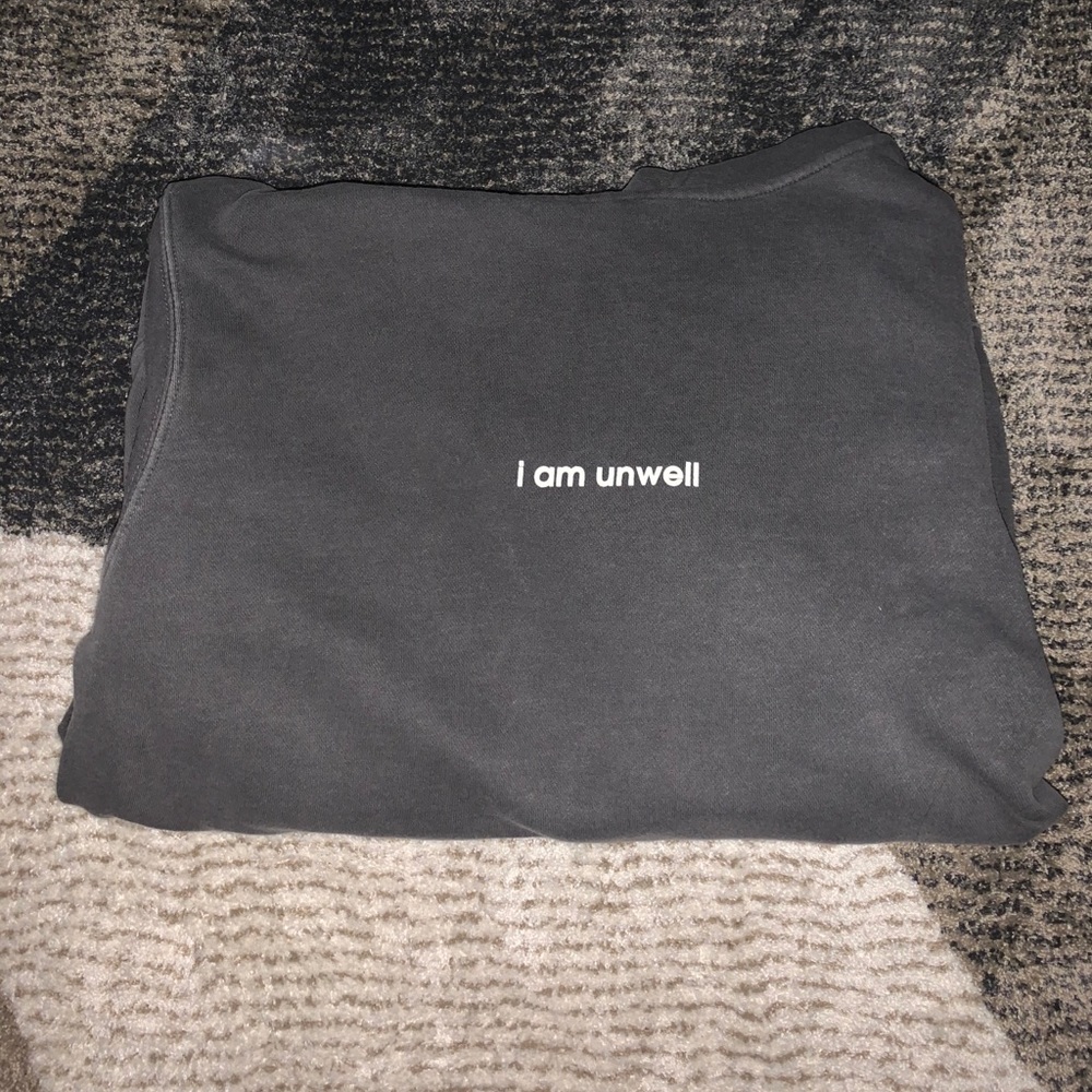 Grey I am unwell hoodie